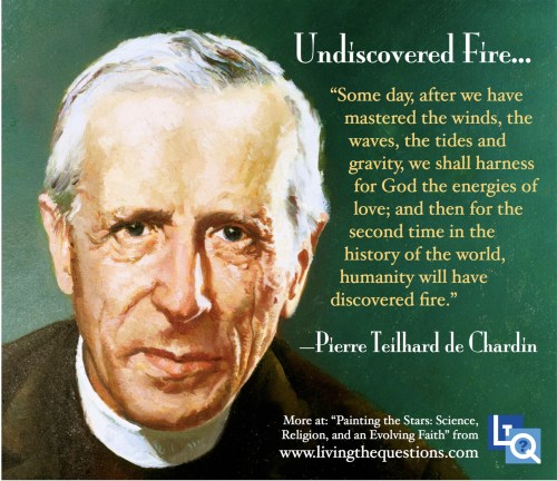 Pierre Teilhard de Chardin FIRE